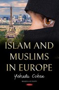 Islam and Muslims in Europe | Yehuda Cohen | 