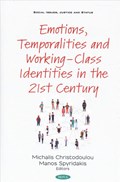 Emotions, Temporalities and Working-Class Identities in the 21st Century | Michalis Christodoulou | 