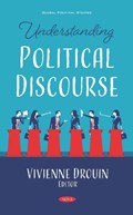 Understanding Political Discourse | Vivienne Drouin | 