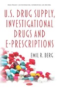 U.S. Drug Supply, Investigational Drugs and E-Prescriptions | Emil R. Berg | 