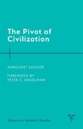 The Pivot of Civilization | Margaret Sanger | 