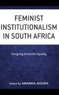 Feminist Institutionalism in South Africa | Amanda Gouws | 