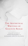 The Aesthetical Writings of Giacinto Scelsi | Franco Sciannameo | 