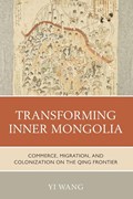 Transforming Inner Mongolia | Yi Wang | 