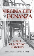 Virginia City vs Bonanza | Monette Bebow-Reinhard | 