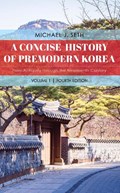 A Concise History of Premodern Korea | Michael J. Seth | 
