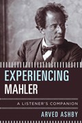 Experiencing Mahler | Arved Ashby | 