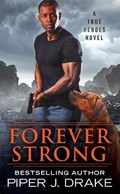 Forever Strong | Piper J. Drake | 