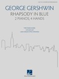 George Gershwin's Rhapsody in Blue - Arranged for 2 Pianos, 4 Hands: For 2 Pianos, 4 Hands | George Gershwin | 