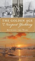 Golden Age of Newport Yachting | Robert B MacKay | 