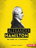 Alexander Hamilton | Heather E. Schwartz | 