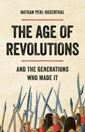 The Age of Revolutions | Nathan Perl-Rosenthal | 