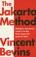 The Jakarta Method | Vincent Bevins | 