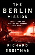 The Berlin Mission | Richard Breitman | 
