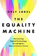 The Equality Machine | Orly Lobel | 