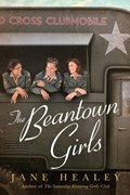 The Beantown Girls | Jane Healey | 