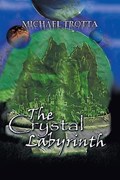 The Crystal Labyrinth | Michael Trotta | 