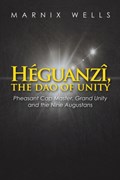 Heguanzi, the Dao of Unity | Marnix Wells | 