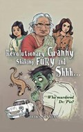 Revolutionary Granny, Shaking Fury and Shh | Ilika Ranjan | 