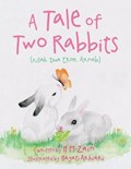 A Tale of Two Rabbits/Kisah Dua Ekor Arnab | H. M. Zain | 