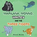 Marilana, Monno, Whitey and the Three Tigers | Alhan Azzam | 