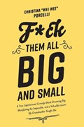 F*ck Them All Big and Small | Christina "wee Wee" Porcelli | 