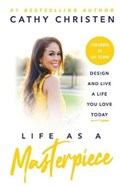 Life as a Masterpiece: Design and Live a Life You Love Today | Hal Elrod | 