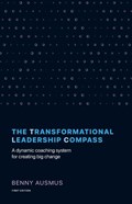 The Transformational Leadership Compass | Benny Ausmus | 