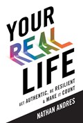 Your REAL Life | Nathan Andres | 