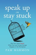 Speak Up or Stay Stuck | Pam Marmon | 
