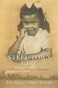 Steel-Town Girl | Iris Allegra Miller-Powell | 