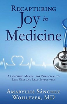 Recapturing Joy in Medicine