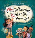 Who Do You Want to Be When You Grow Up? | Paula Faris | 