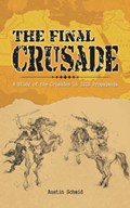 The Final Crusade | Austin Schmid | 