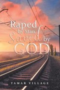 Raped by Man, Saved by God | Tamar Village | 