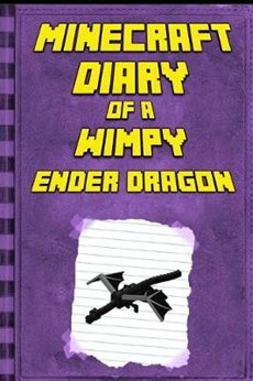 Minecraft Diary of a Wimpy Ender Dragon