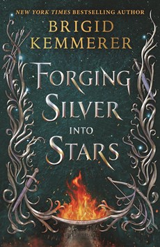 Kemmerer, B: Forging Silver Into Stars
