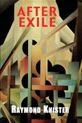 After Exile | Raymond Knister | 