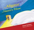 The Alligator in Naomi's Pillow | David Giuliano | 