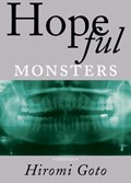 Hopeful Monsters | Hiromi Goto | 