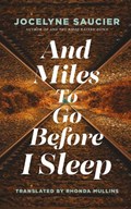 And Miles To Go Before I Sleep | Jocelyne Saucier | 
