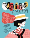 Bad Girls of Fashion | Jennifer Croll | 
