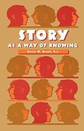 Story as a Way of Knowing | S.J.Bradt KevinM. | 