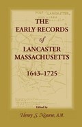 The Early Records of Lancaster, Massachusetts, 1643-1725 | HenryS Nourse | 
