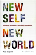New Self, New World | Philip Shepherd | 