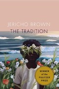 The Tradition | Jericho Brown | 