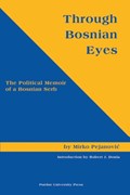 Through Bosnian Eyes | Mirko Pejanovic | 