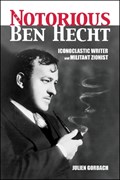 The Notorious Ben Hecht | Julien Gorbach | 