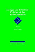 Foreign and Intratrade Policies of the Arab Countries | Said El-Naggar | 