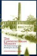 The Communitarian Moment | Christopher Clark | 